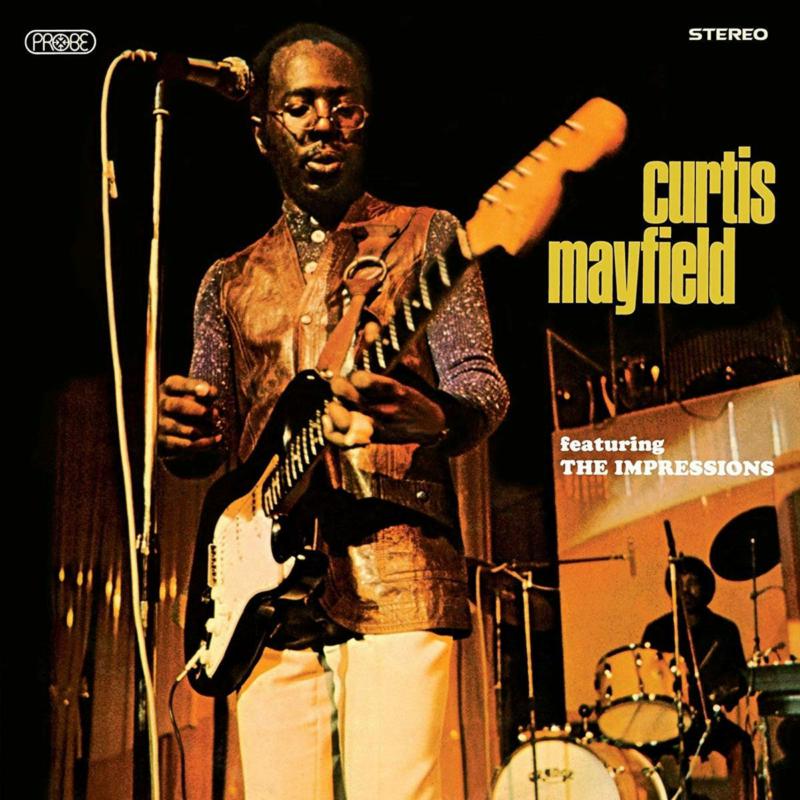 Curtis Mayfield: Curtis Mayfield featuring The Impressions