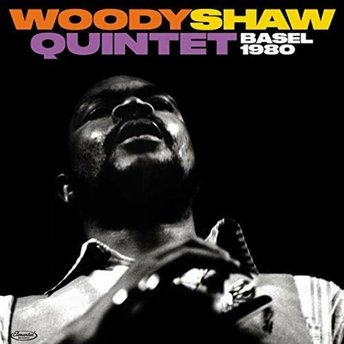 Woody Shaw Quintet: Basel 1980 (All Tracks Previously Unissued)