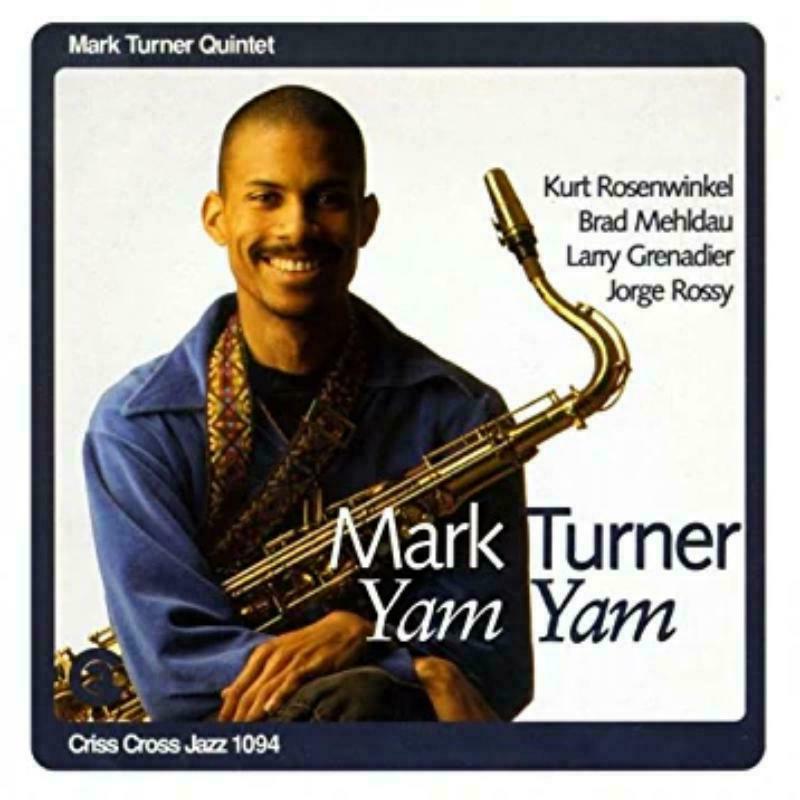 Mark Turner: Yam Yam