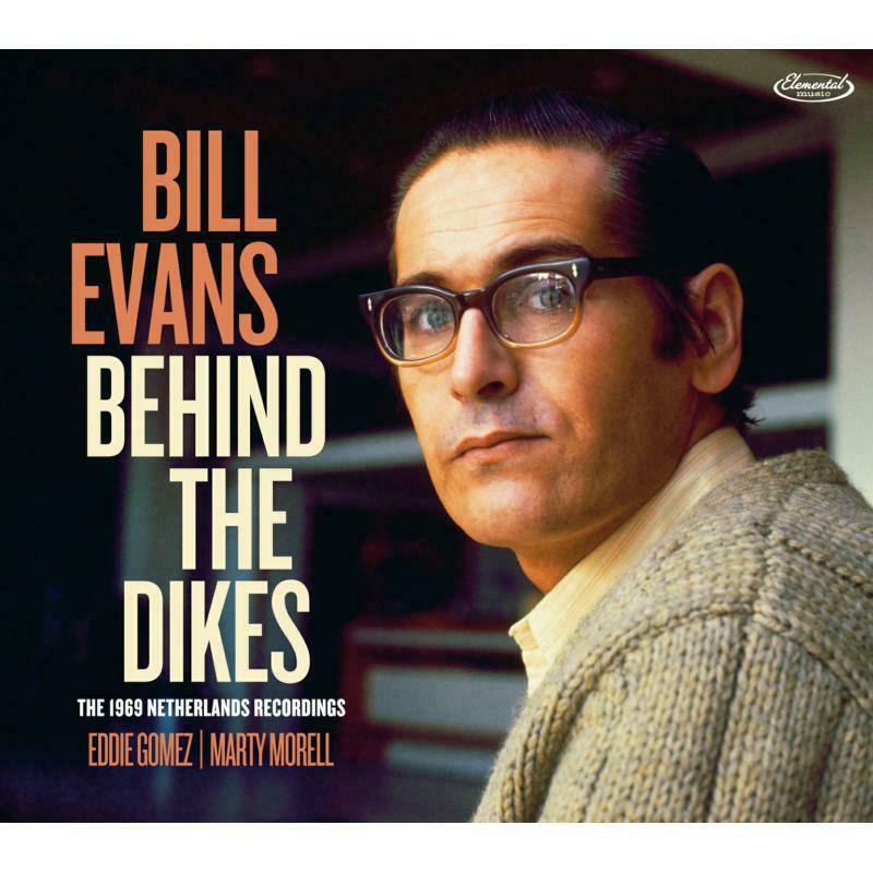 Bill Evans: Behind The Dikes - The 1969 Netherlands Recordings