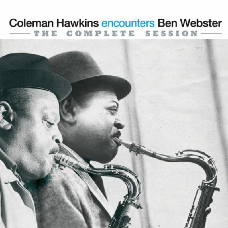 Coleman Hawkins: Encounters Ben Webster: The Complete Session