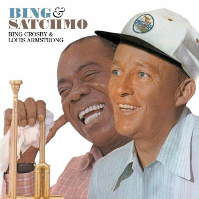 Bing Crosby & Louis Armstrong: Bing & Satchmo