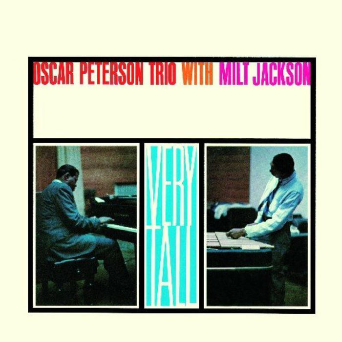 Oscar Peterson Trio with Milt Jackson: Very Tall