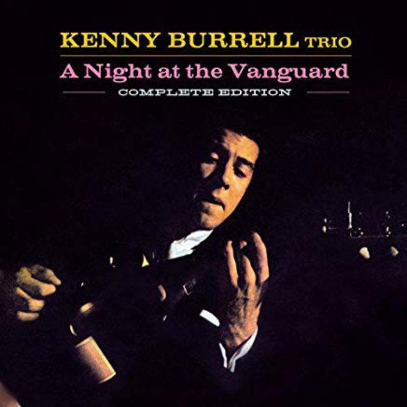 Kenny Burrell: A Night At The Vanguard