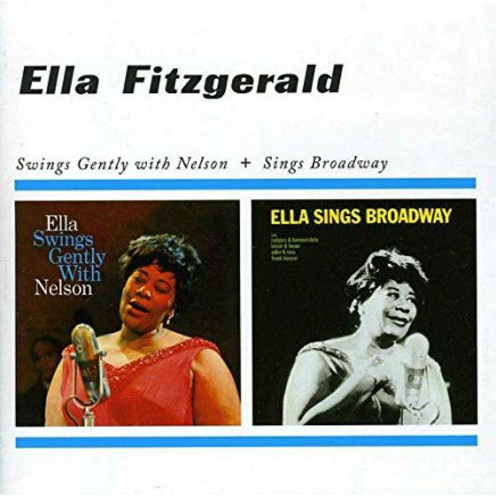 Ella Fitzgerald: Swings Gently With Nelson + Sings Broadway