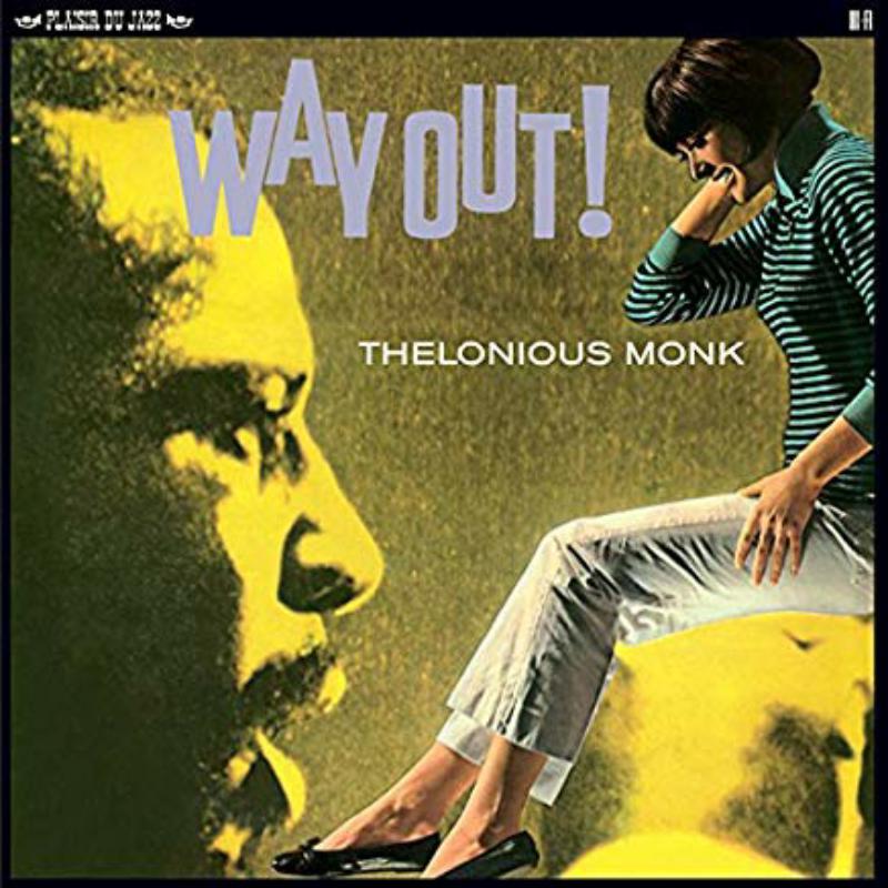 Thelonious Monk: Way Out