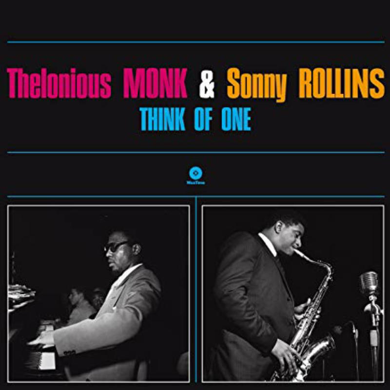 Thelonious Monk & Sonny Rollins: Think Of One