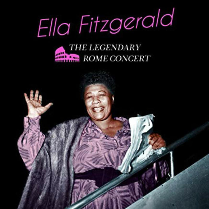 Ella Fitzgerald: The Legendary Rome Concert