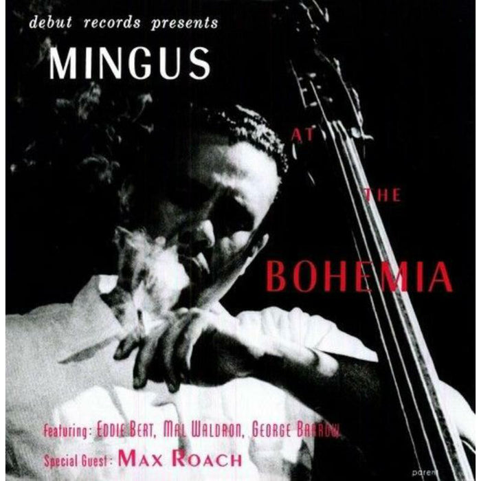 Charles Mingus: Mingus At The Bohemia