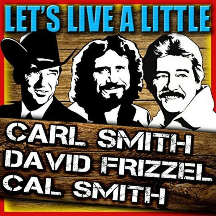 Carl Smith: Let's Live A Little + Smith's The Name + 6 Bonus Tracks