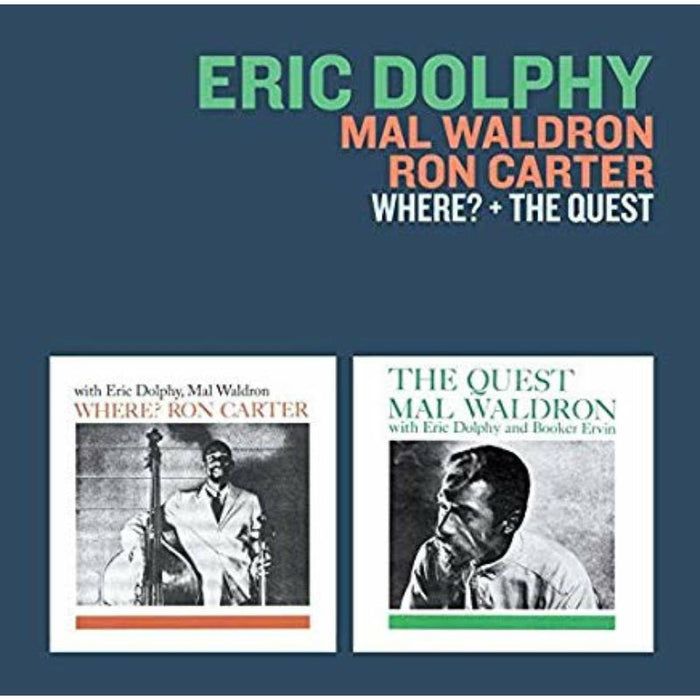 Eric Dolphy, Mal Waldron & Ron Carter: Where? + The Quest