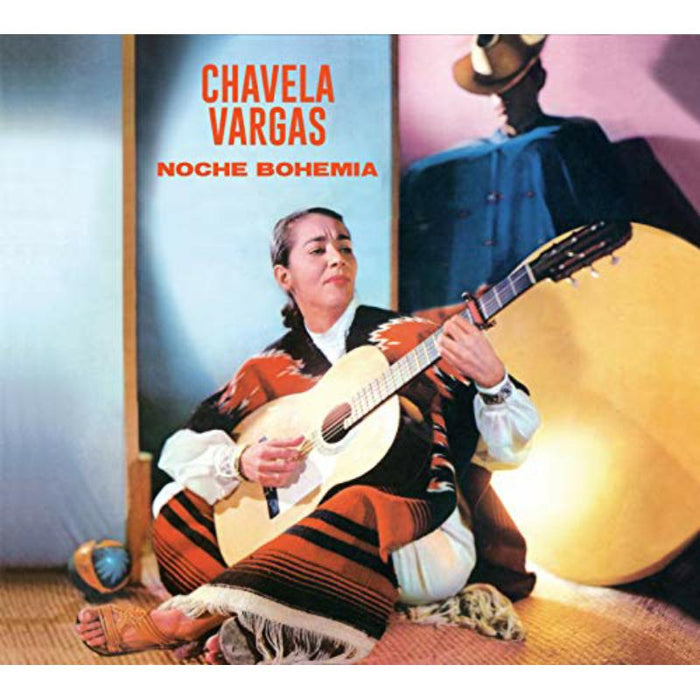 Chavela Vargas: Noche Bohemia + Chavela Vargas Con El Carteto Lara Foster + 1 Bonus Track