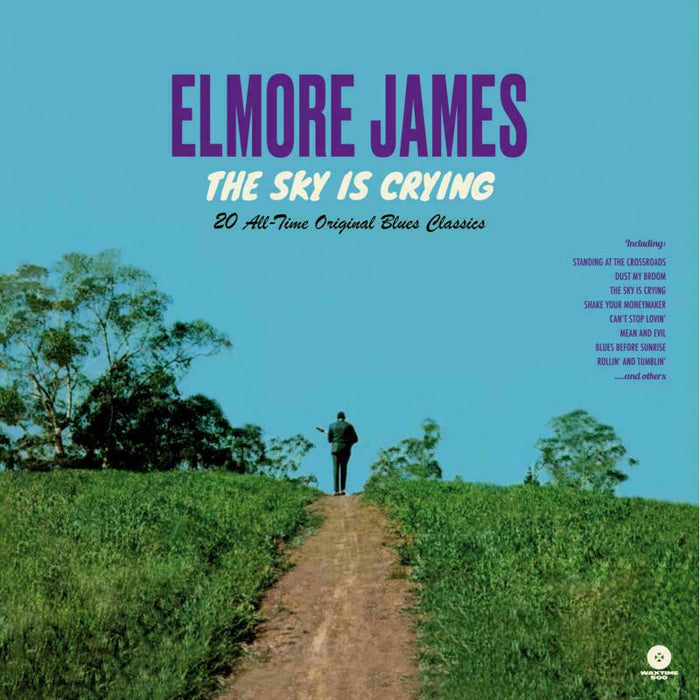 Elmore James: The Sky Is Crying - 20 All-time Original Blues Classics