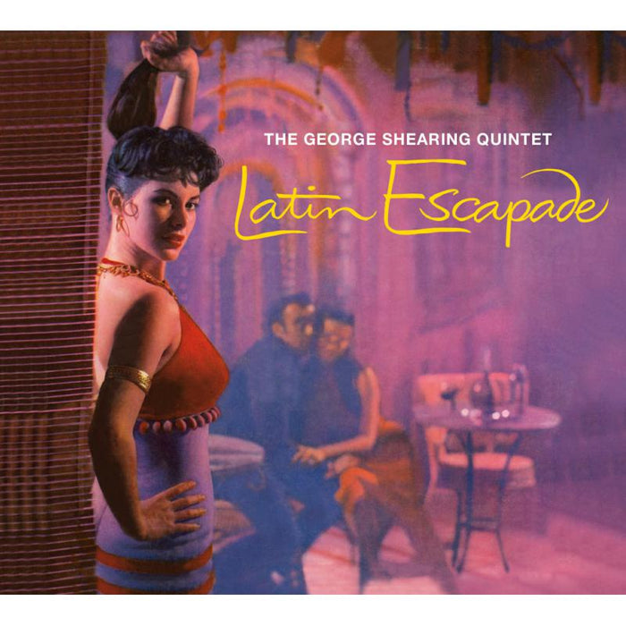 George Shearing: Latin Escapade + Mood Latino + 1 Bonus Track