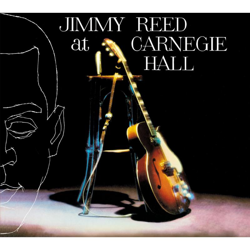 Jimmy Reed: Jimmy Reed At Carnegie Hall
