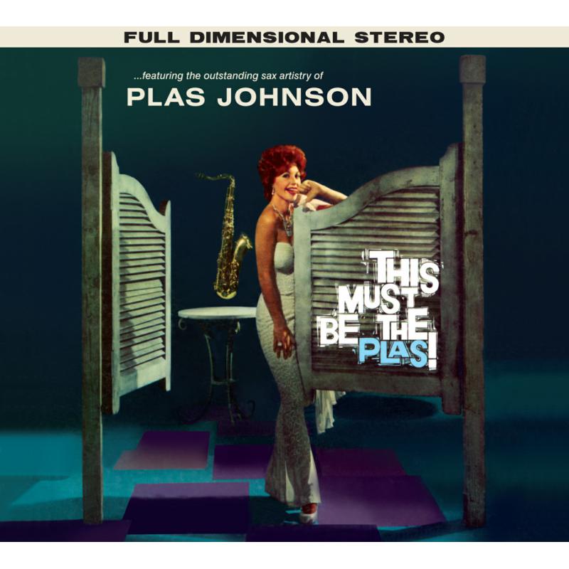 Plas Johnson: This Must Be The Plas!