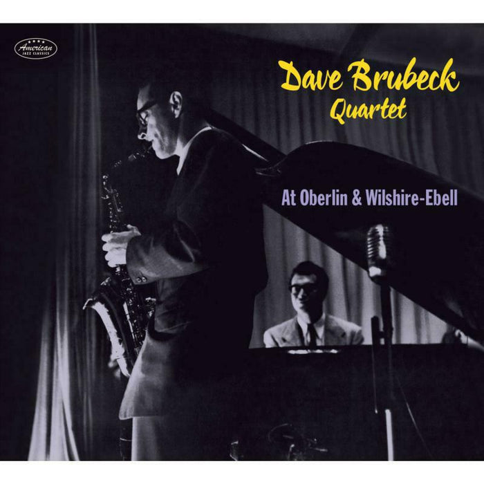 Dave Brubeck Quartet: At Oberlin & Wilshire-Ebell