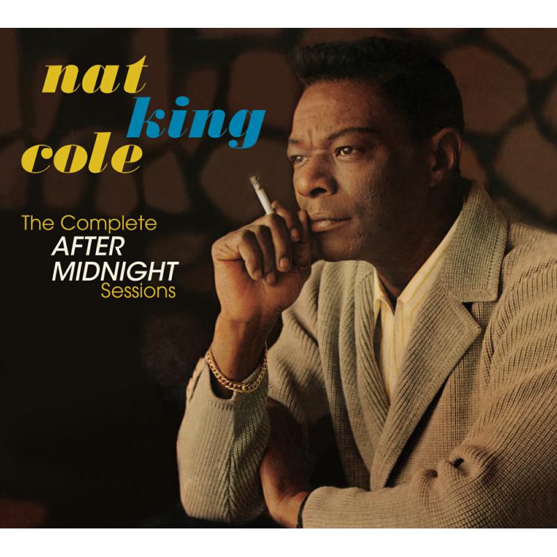 Nat King Cole: The Complete After Midnight Sessions + 4 Bonus Tracks!