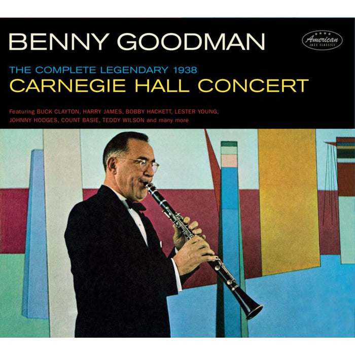 Benny Goodman: The Complete Legendary 1938 Carniegie Hall Concert + 8 Bonus