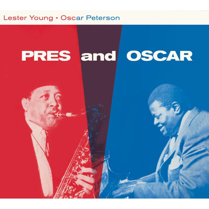 Lester Young & Oscar Peterson: Pres and Oscar: The Complete Session + 2 Bonus Tracks