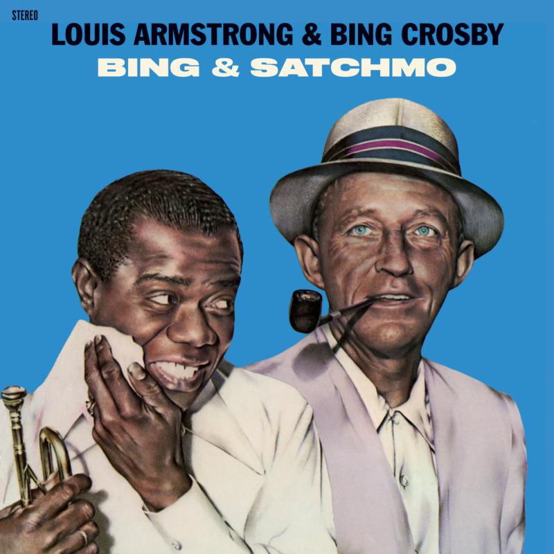 Louis Armstrong & Bing Crosby: Bing & Satchmo