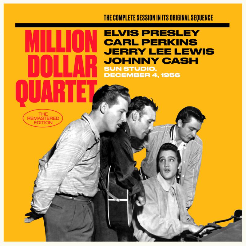 Elvis Presley, Carl Perkins, Jerry Lee Lewis & Johnny Cash: Million Dollar Quartet (The Complete Session In Its Original