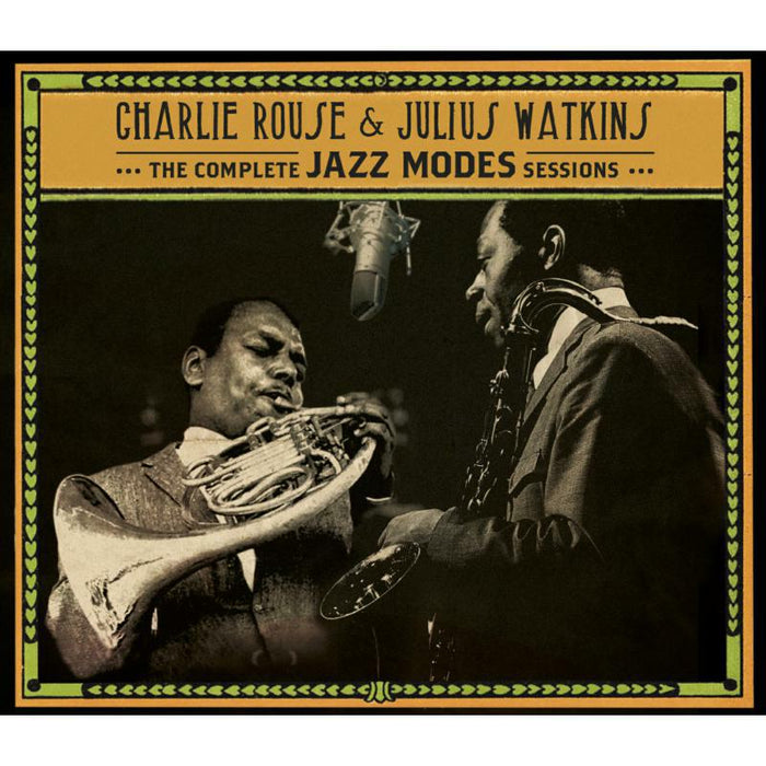 Charlie Rouse & Julius Watkins: The Complete Jazz Modes Sessions (3CD)