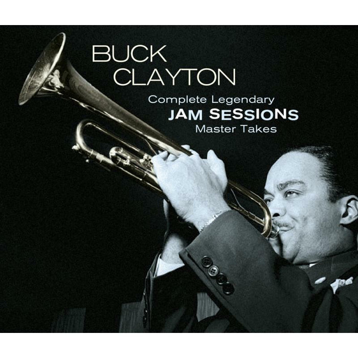 Buck Clayton: Complete Legendary Jam Sessions - Master Takes (3CD)