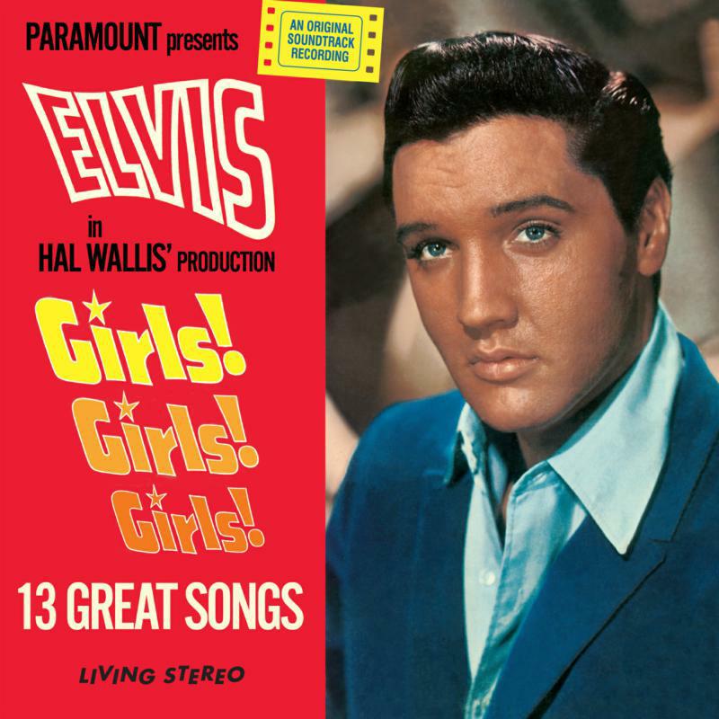 Elvis Presley: Girls! Girls! Girls!
