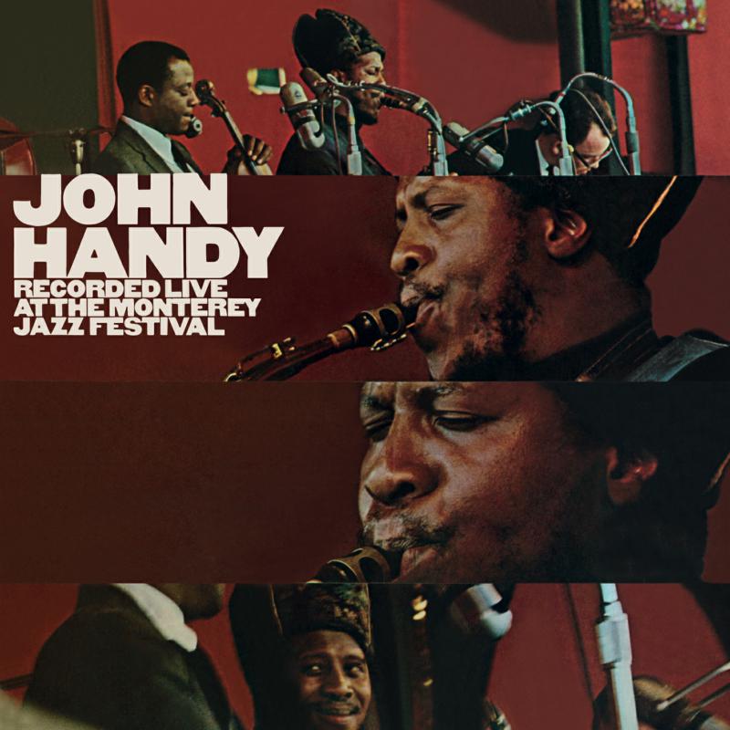 John Handy: Recorded Live at the Monterey Jazz Festival