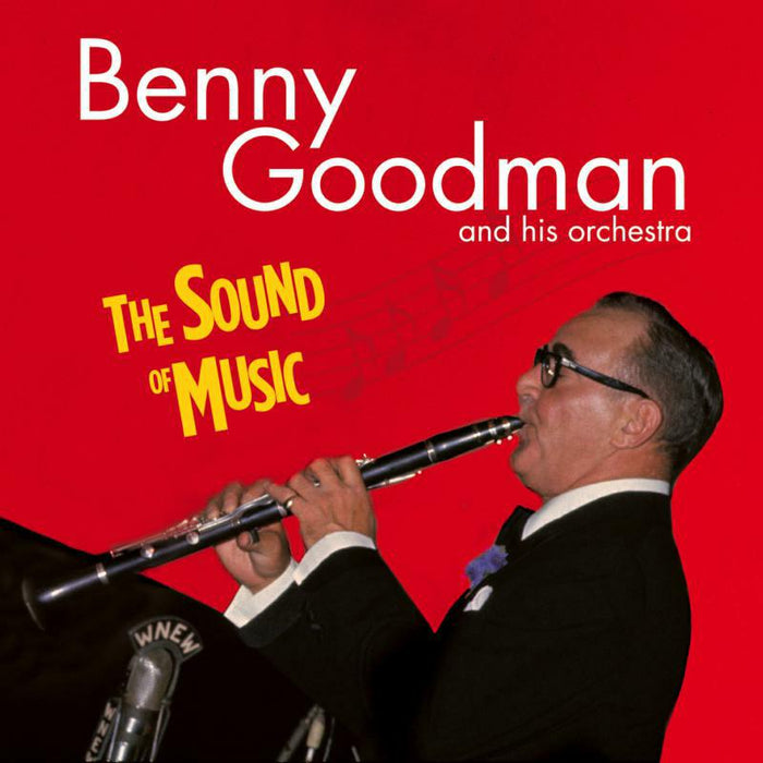 Benny Goodman: The Sound Of Music
