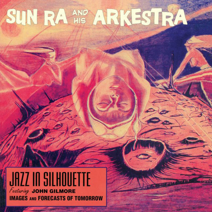 Sun Ra and His Arkestra: Jazz in Silhouette