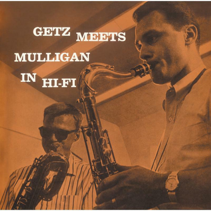 Stan Getz & Gerry Mulligan: Getz Meets Mulligan - In Hi-Fi