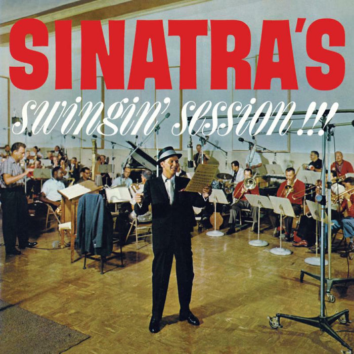 Frank Sinatra: Sinatra's Swingin' Session!!! + A Swingin' Affair!