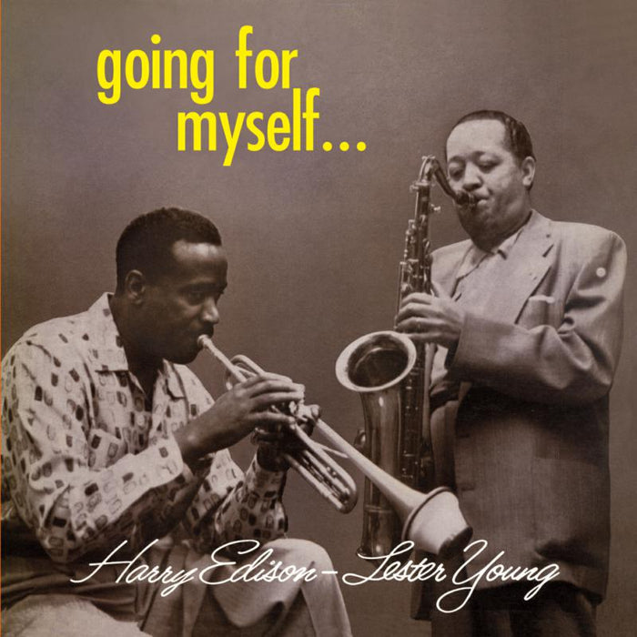Lester Young & Harry Sweets Edison: Going For Myself