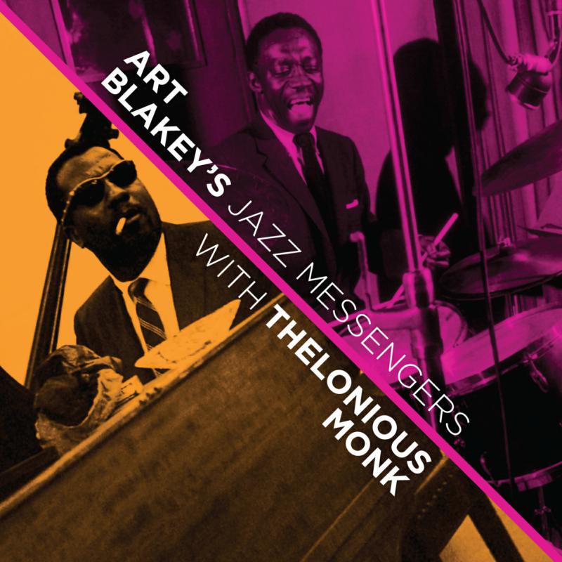 Art Blakey & Thelonious Monk: Art Blakey's Jazz Messangers With Thelonious Monk