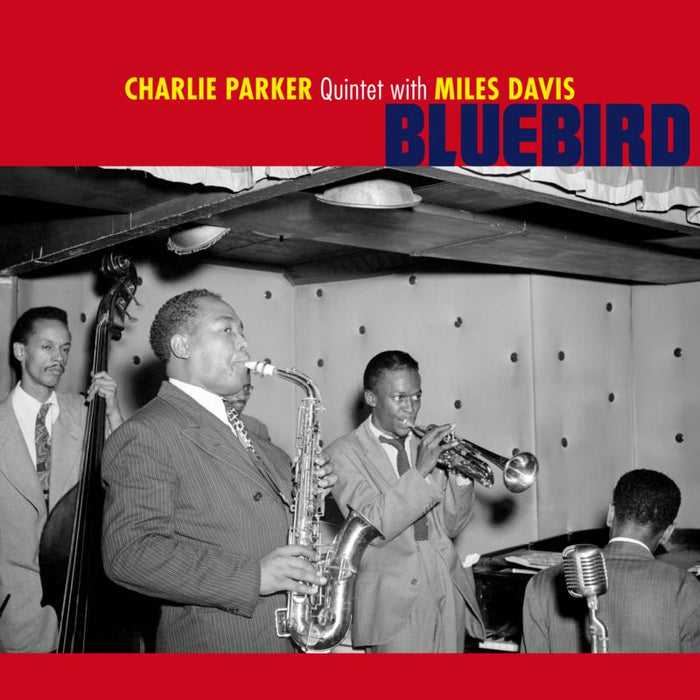 Charlie Parker Quintet & Miles Davis: Bluebird + 2 Bonus Tracks! (Blue Coloured Vinyl)
