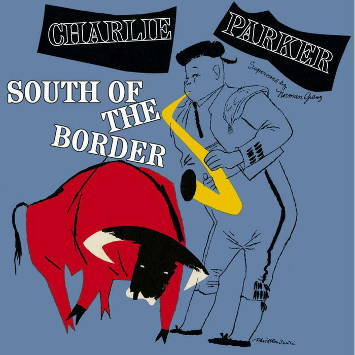 Charlie Parker: South Of The Border + 6 Bonus Tracks! (Green Vinyl) (LP)