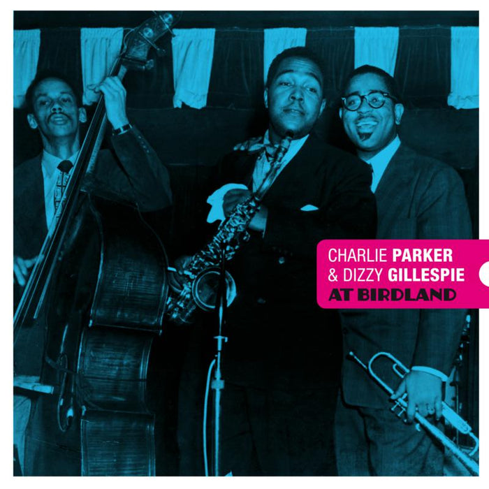 Charlie Parker & Dizzy Gillespie: At Birdland (Blue & Red Vinyl)