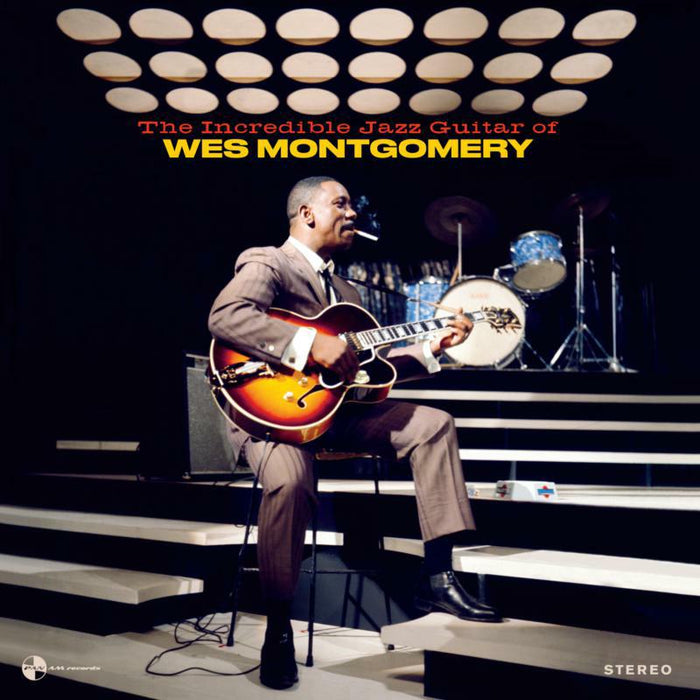 Wes Montgmery: Incredible Guitar Of Wes Montgomery
