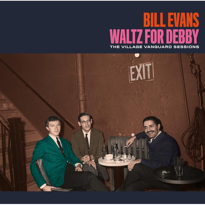 Bill Evans: Waltz For Debby + The Village Vanguard Sessions + 5 Bonus Tracks