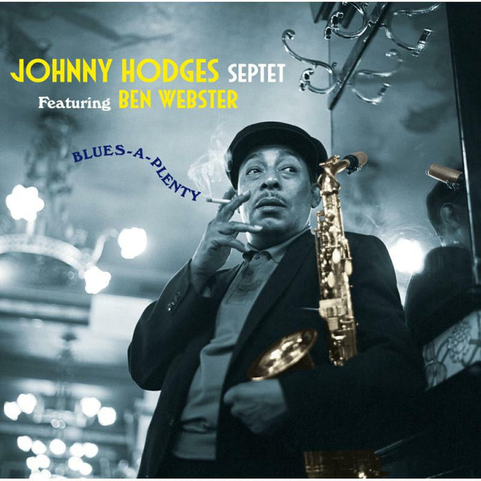 Johnny Hodges & Ben Webster: Blues-A-Plenty + 8 Bonus Tracks!