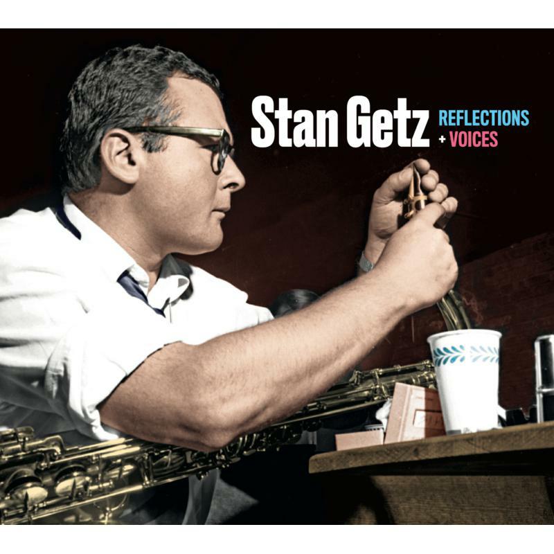 Stan Getz: Reflections + Voices