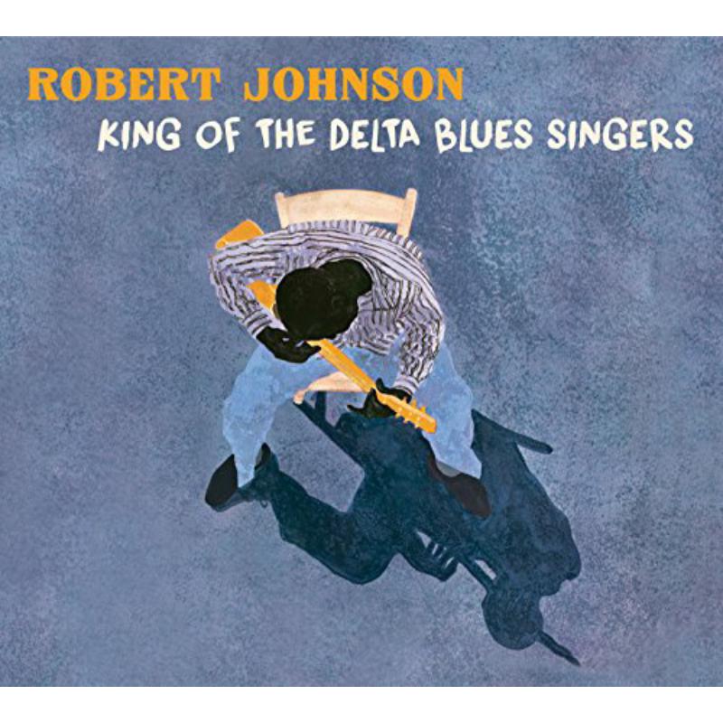 Robert Johnson: King Of The Delta Blues