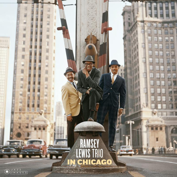 The Ramsey Lewis Trio: In Chicago + 1 Bonus Track!  (Deluxe Gatefold Edition. Photographs By William Claxton).