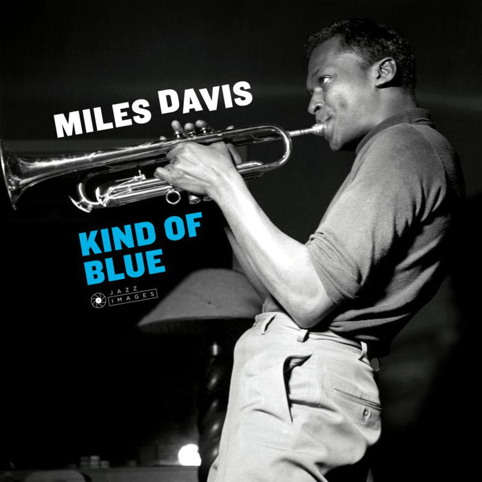 Miles Davis: Kind Of Blue (Images By Iconic Photographer Francis Wolf)