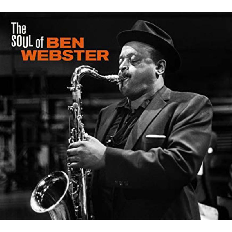 Ben Webster: The Soul Of Ben Webster – Proper Music