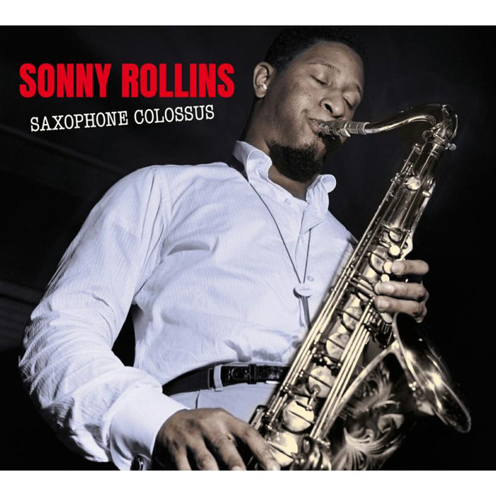 Sonny Rollins: Saxophone Colossus - The Complete LP + Work Time