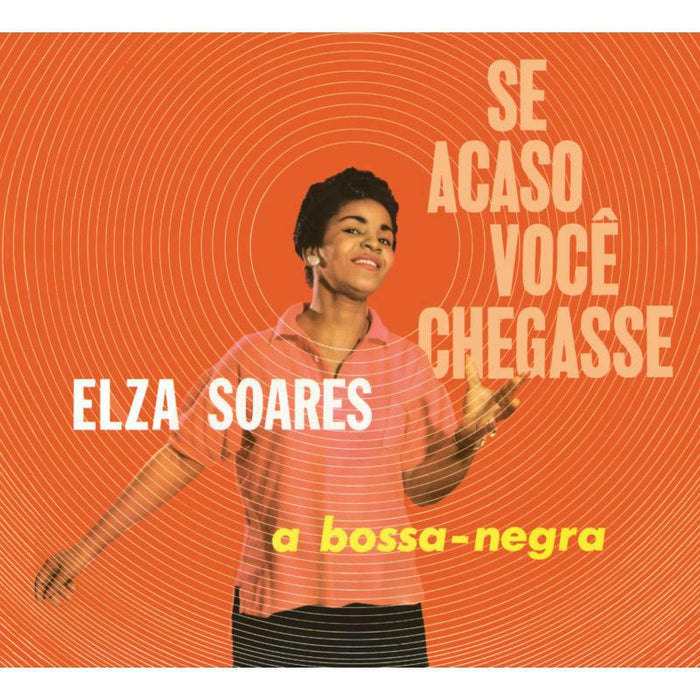 Elza Soares: Se Acaso Voce Chegasse  A Bos