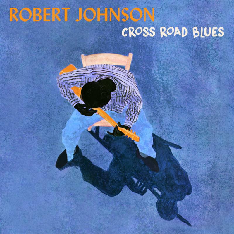 Robert Johnson: King Of The Delta Blues Singers – Proper Music